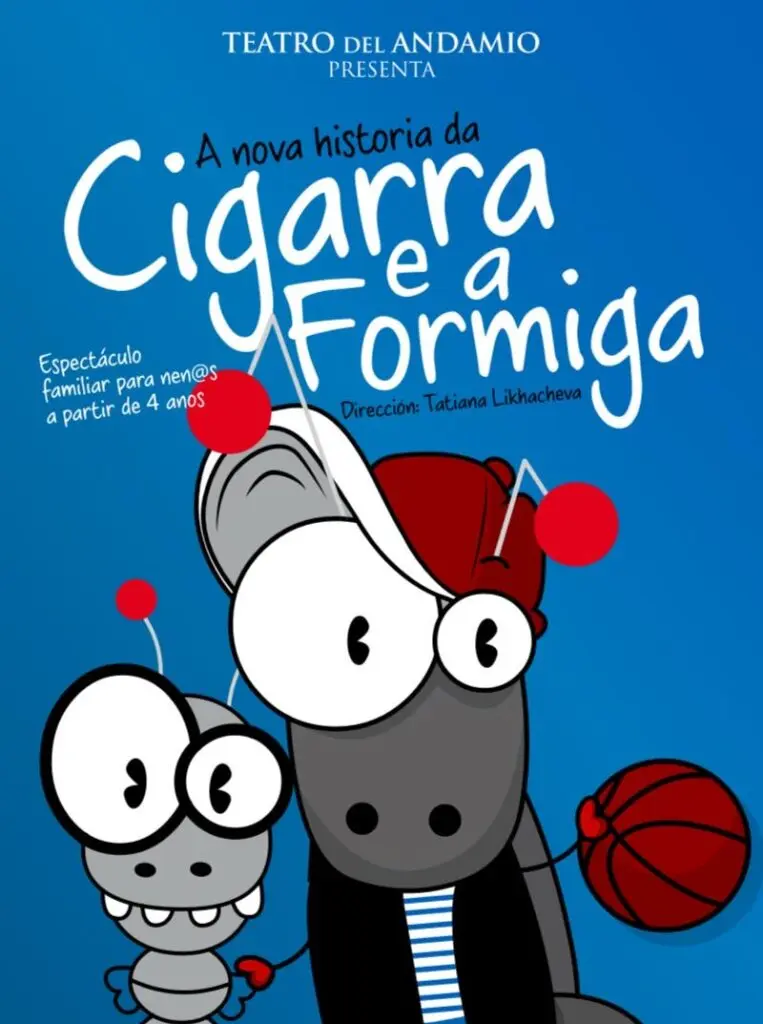 Cartel de A nova historia da Cigarra e a Formiga, espectáculo infantil de Teatro del Andamio con ilustraciones de una cigarra y una hormiga.