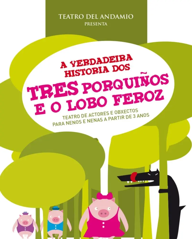 Cartel de A verdadeira historia dos tres porquiños e o lobo feroz, espectáculo infantil de Teatro del Andamio.
